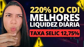 SELIC CAIU! OS 10 MELHORES INVESTIMENTOS COM LIQUIDEZ  DIÁRIA DA RENDA FIXA! NOVA TAXA SELIC 12,75%!