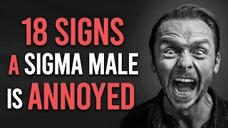 18 Signs That a Sigma Male Is Annoyed