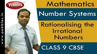 Rationalising the Irrational Numbers : Number Systems| Mathematics |Class 9|CBSE Syllabus