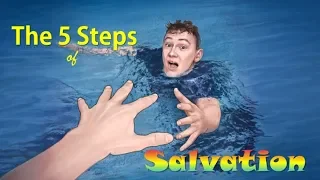 THE 5 STEPS OF SALVATION.