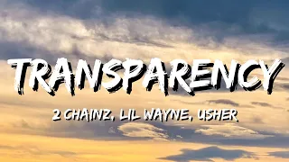 2 Chainz, Lil Wayne, USHER - Transparency (Lyrics)