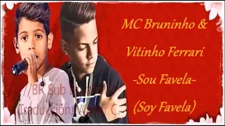 MC Bruninho & Vitinho Ferrari - Sou Favela - Sub Español