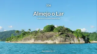 Hinário Adventista • Hino 336 - Almejo o Lar