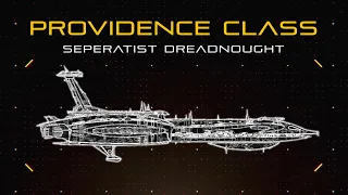 Star Wars: Providence Class Dreadnought | Extended Ship Breakdown