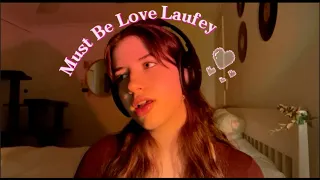 Must Be Love - Laufey (cover)