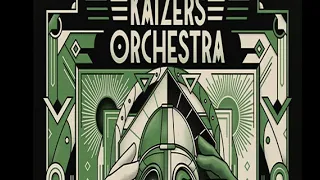 Dine Gamle Dager Er Nå – Kaizers Orchestra