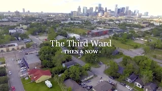 The Third Ward: Then & Now