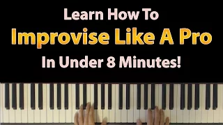 Learn how to improvise like a pro on the piano in just under 8 minutes!