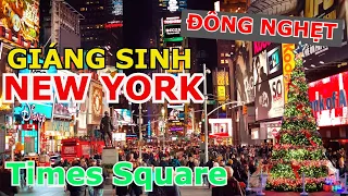 DÂN DU LỊCH KHẮP NƠI KÉO NHAU ĐỔ VỀ NEW YORK ĂN LỄ GIÁNG SINH HOÀNH TRÁNG Ở KHU TIMES SQUARE