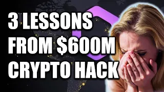 3 Lessons from biggest crypto hack in history - $600 million USD stolen!