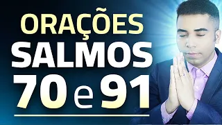 SALMO 70 & 91 ORAÇÕES PODEROSAS PARA TE ABENÇOAR