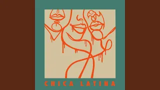 Chica Latina (feat. Tierra Inquieta)