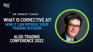 What is Corrective AI and how it can improve your investment decisions | Dr Ernest Chan