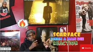 SCARFACE- I SEEN A MAN DIE| REACTION 🙏🏽💯🔥🔥