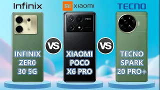 Infinix Zero 30 5G || Xiaomi POCO X6 Pro || Tecno Spark 20 Pro+ || in 2024