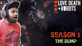 Love, Death + Robots | Volume 1| "The Dump" | REACTION