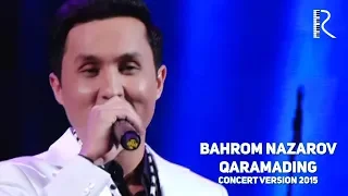 Bahrom Nazarov - Qaramading (VIDEO) 2015