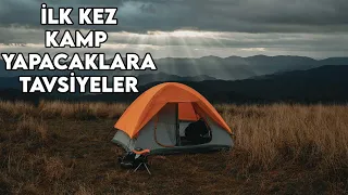 İLK KEZ KAMP YAPACAKLARA ÖNEMLİ TAVSİYELER ⛺🏕️