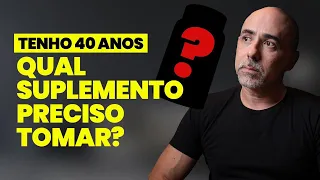 PASSEI DOS 40 ANOS: QUAL SUPLEMENTO PRECISO TOMAR | Dr Dayan Siebra