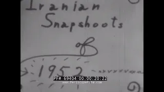 " IRANIAN SNAPSHOTS " 1952 SYRACUSE UNIVERSITY DOCUMENTARY FILM CREW  TEHRAN IRAN  POINT FOUR 69404