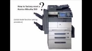 How to factory reset a Konica Minolta bizhub 350