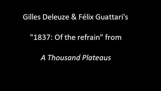 Gilles Deleuze & Félix Guattari's chapter "1837: Of the Refrain" from "A Thousand Plateaus"