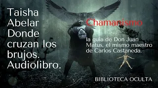 Taisha Abelar Donde cruzan los brujos (audiolibro)