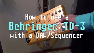 How to use the Behringer TD-3 with a DAW/Sequencer