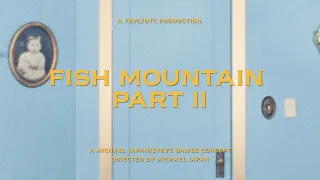 The Blaze Velluto Collection - Fish Mountain, Part II [vidéoclip officiel]