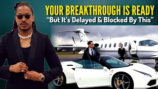 Your Breakthrough Is READY,  It’s Only Blocked| Do This To Receive Your Miracle TODAY•Prophet Lovy