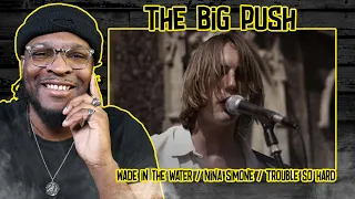 The Big Push - Wade in the water / Nina simone / Trouble so hard REACTION/REVIEW