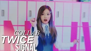 { COLLAB } Signal ► TWICE