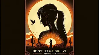 Don't let me Grieve