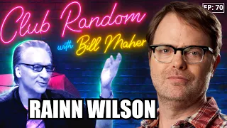 Rainn Wilson | Club Random with Bill Maher