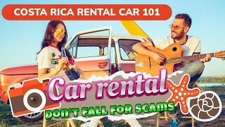 COSTA RICA CAR RENTAL watch this before & don’t fall for the FAMOUS CAR RENTAL SCAMS IN 🇨🇷