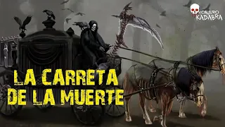 LA CARRETA DE LA MU€RT€ - Leyenda