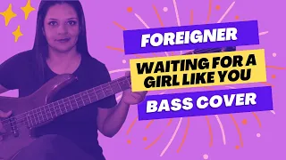 .:BASS COVER:. Waiting for a Girl Like You - Foreigner