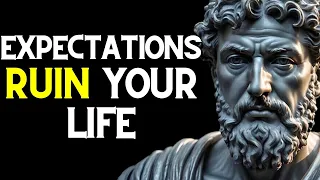 STOP Having Expectations, It RUINS Your Life (Stoicism)