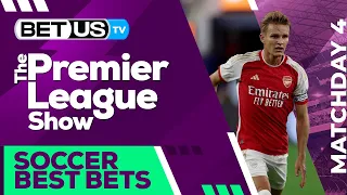 Premier League Picks Matchday 4 | Premier League Odds, Soccer Predictions & Free Tips