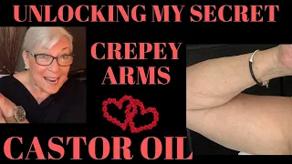 UNLOCKING MY SECRET , CREPEY SKIN LOVES CASTOR OIL