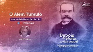 O Além Túmulo | André Peixinho | Léon Denis