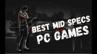 Best Mid Spec Pc Games | Part 1