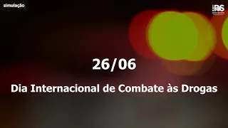 DIA INTERNACIONAL DE COMBATE ÀS DROGAS - 26.06.2021