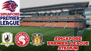 Stadiums 2021 | Singapore  Premier League | AF FOOTBALL |