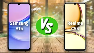 Samsung A15 vs Realme C53 - أقوى أداء في الفئة الاقتصادية 💪🔥