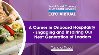 A Career in Onboard Hospitality Engaging and Inspiring Our Next Generation Leaders | Career Insights