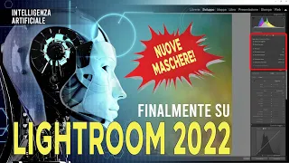 Le Nuove Maschere di Lightroom 2022 con Intelligenza Artificiale | Corso Completo sull'Utilizzo