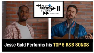 Jesse Gold Performs His TOP 5 R&B SONGS of ALL TIME