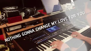 Nothing Gonna Change My Love For You - Piano Cover