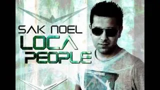 Sak Noel - Loca People